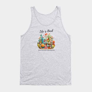 Life is Hard Tank Top